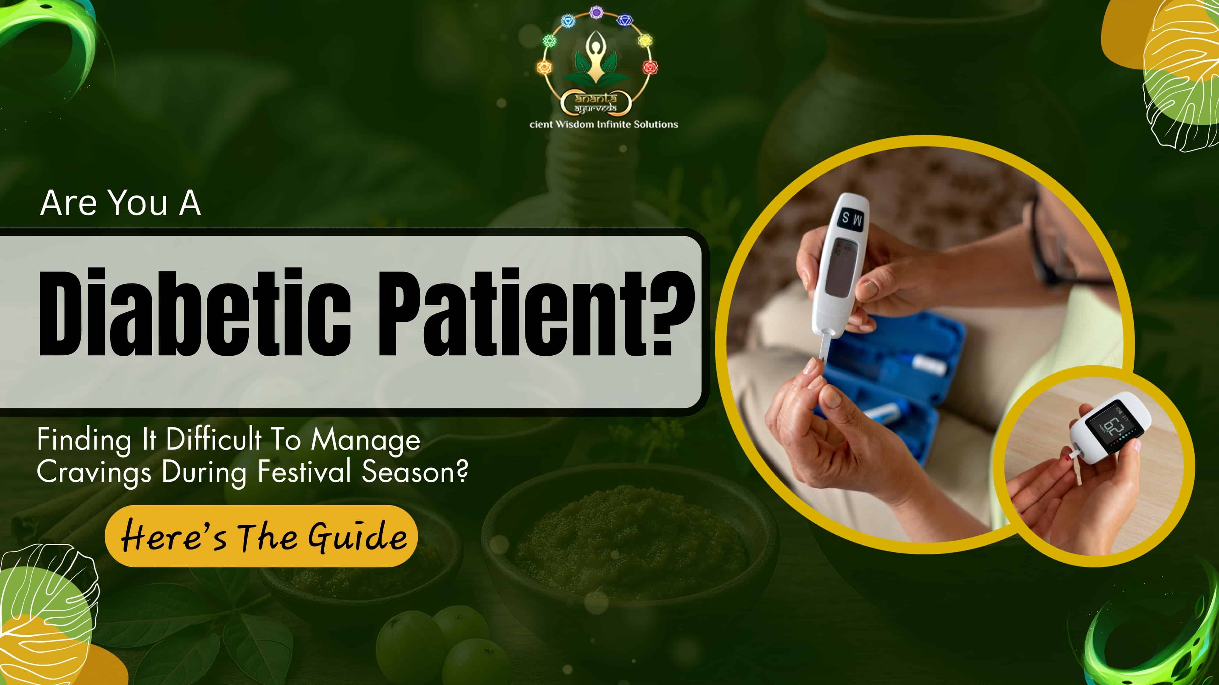 Are You A Diabetic Patient? Finding It Difficult To Manage Cravings During Festival Season? Here’s The Guide