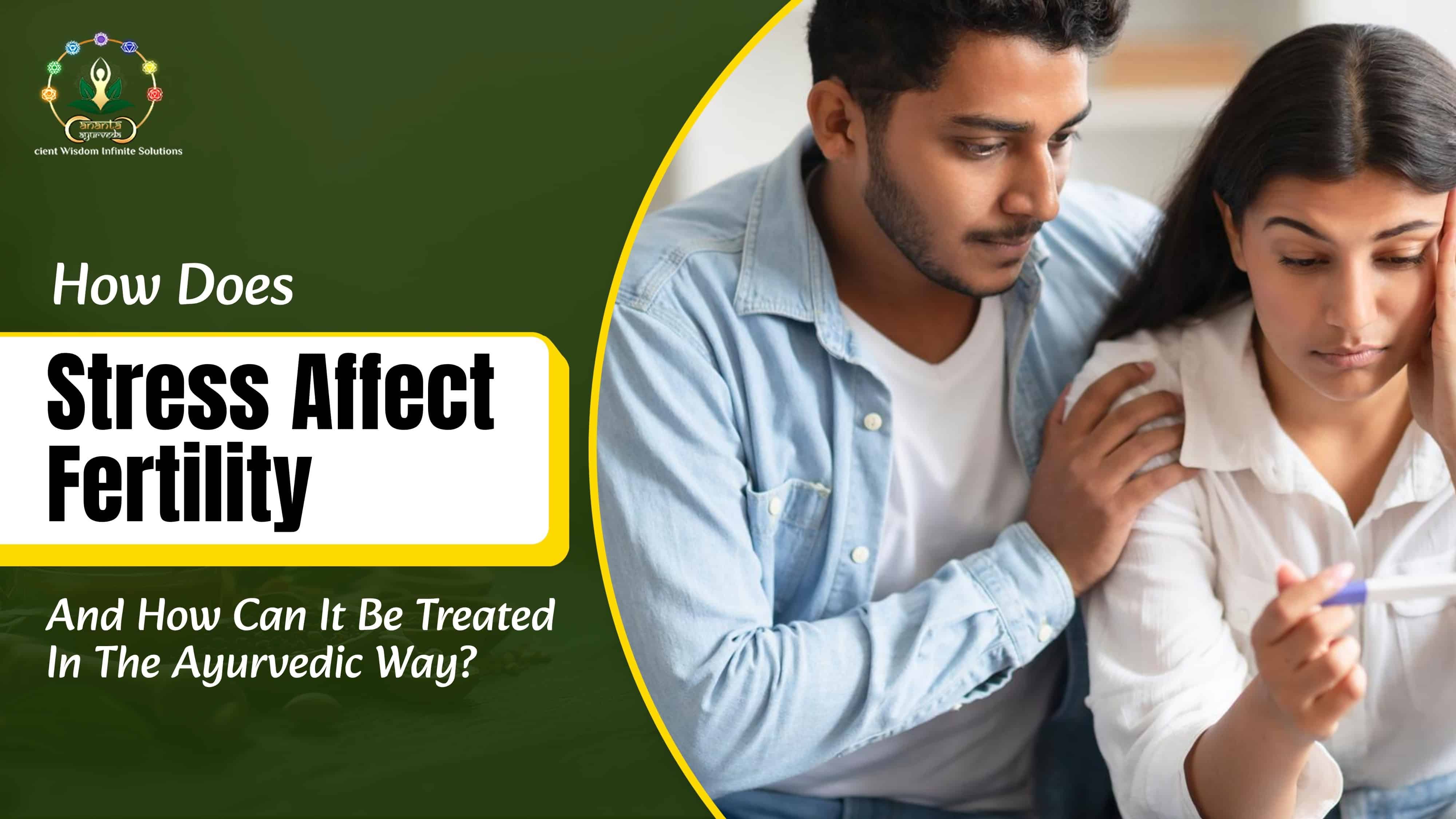 How Does Stress Affect Fertility, And How Can It Be Treated In The Ayurvedic Way?